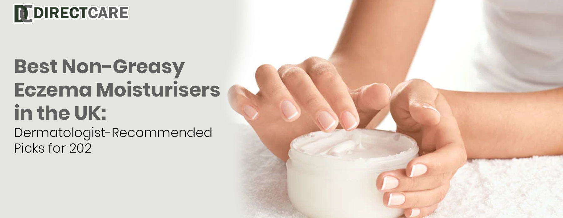 Best Non-Greasy Eczema Moisturisers in the UK: Dermatologist-Recommended Picks for 2025