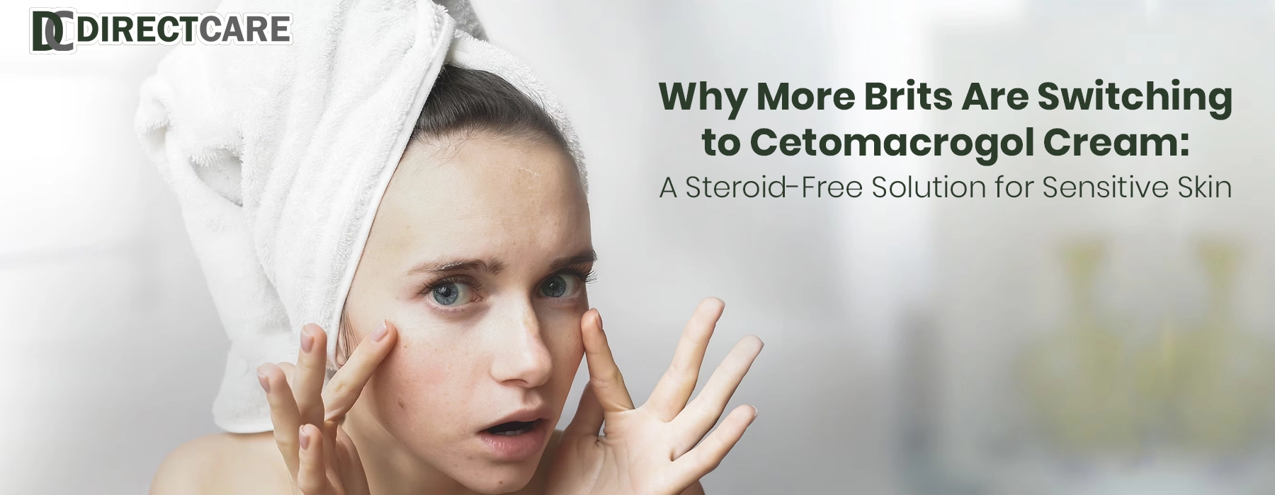 Why More Brits Are Switching to Cetomacrogol Cream: A Steroid-Free Solution for Sensitive Skin